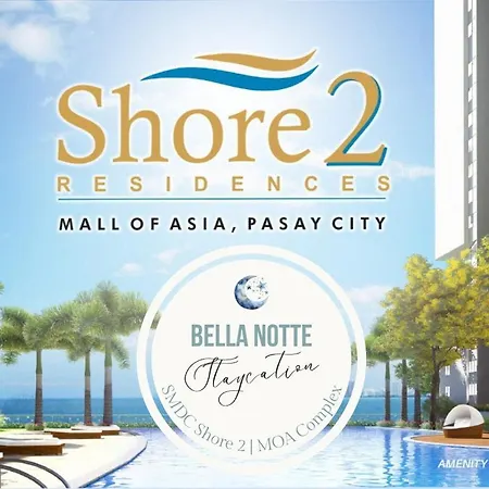 Bella Notte Staycation - Smdc Shore 2 Moa Complex